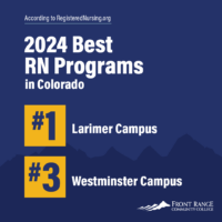 Blue graphic: 2024 Best RN Programs in Colorado Yellow box: #1 Larimer Campus Yellow box: #3 Westminster Campus (FRCC logo with mountains)